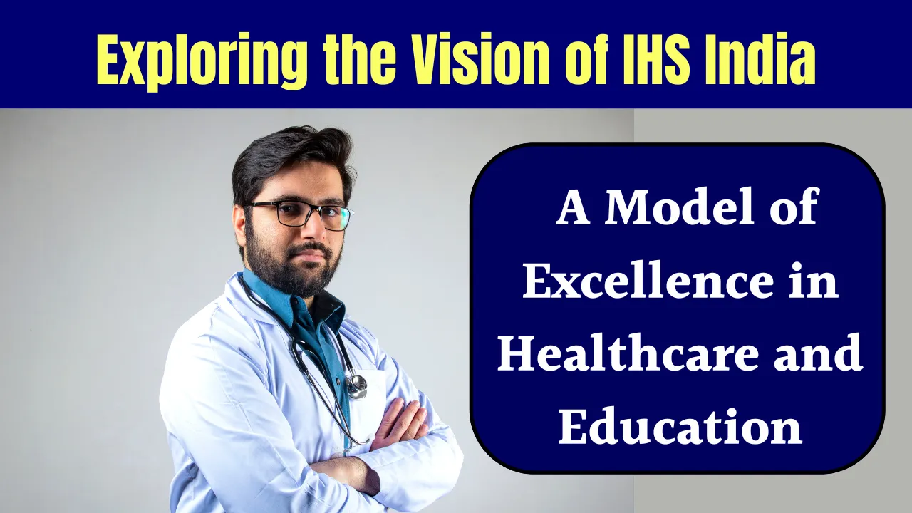 Exploring the Vision of IHS India