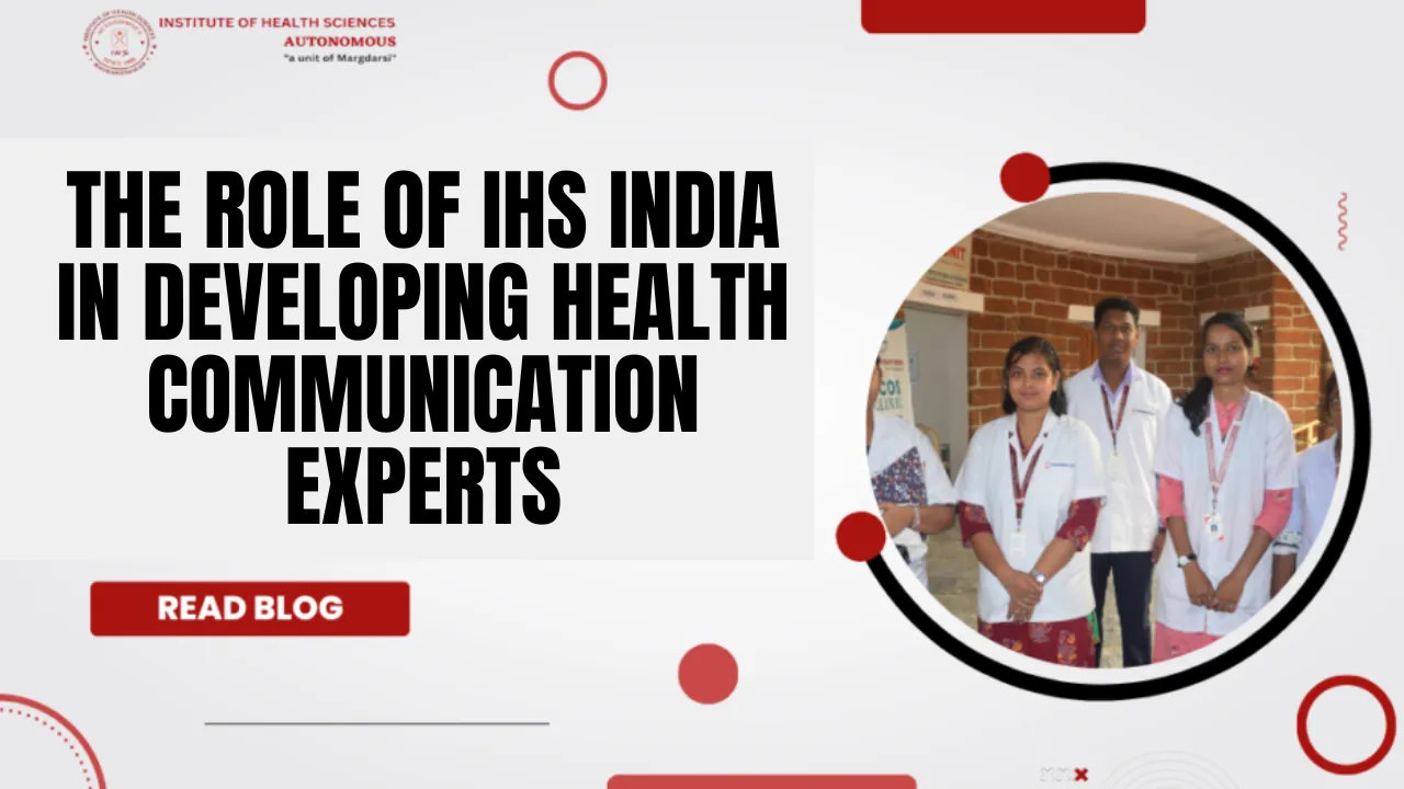 The Role of IHS India in Developing Health Communication Experts