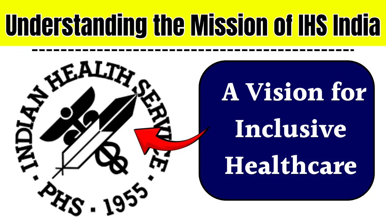 Understanding the Mission of IHS India